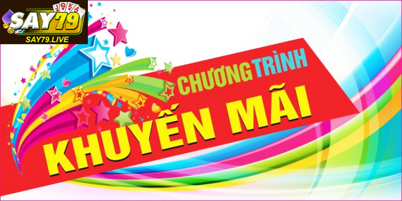 Chương trình khuyến mãi Say79 liên tục cho thành viên nạp lại